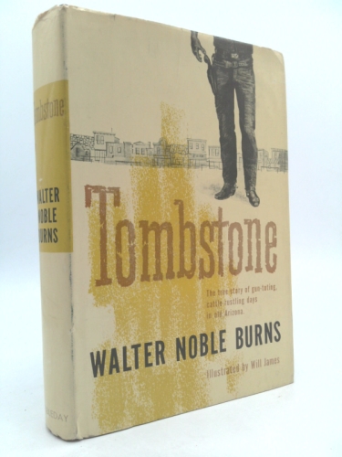 TOMBSTONE Arizona GUN TOTING Days WALTER NOBLE BURNS