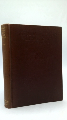 Hispanic Lace and Lace Making, by Florence Lewis May . with 432 Illustrations