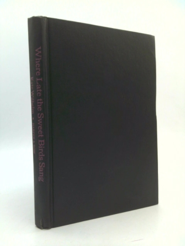 Where Late the Sweet Birds Sang