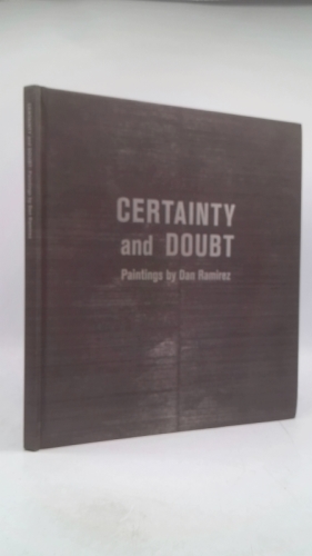 Certainty and Doubt: Paintings by Dan Ramirez