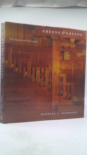 Greene & Greene: The Passion and the Legacy