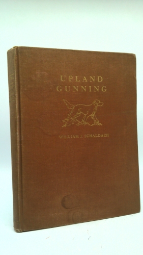 Upland Gunning: Colored Etchings & Watercolors of Sport in the Field and Allied Subjects