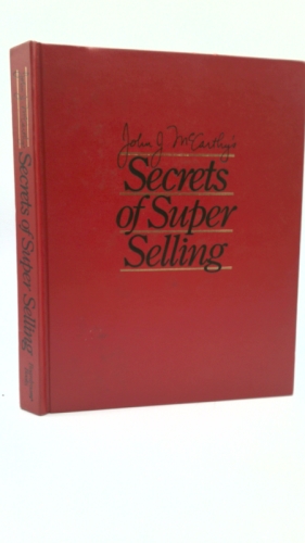 John J. McCarthy's Secrets of Super Selling