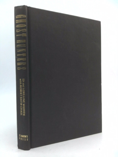 Ghost Hunters: True Stories from the World's Most Famous Demonologists