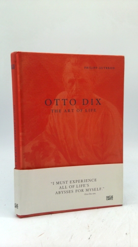 Otto Dix: Art to Read: The Art of Life