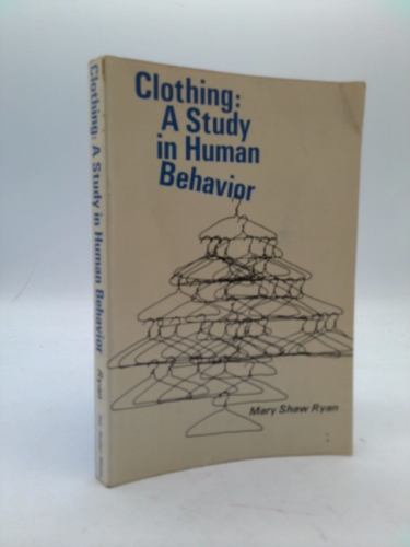 Clothing: A Study in Human Behavior.