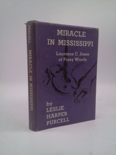 Miracle in Mississippi-Lawrence C. Jones of Piney Woods