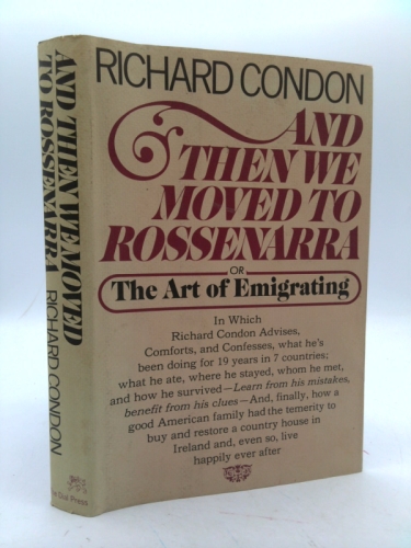 And Then We Moved to Rossenarra; Or, the Art of Emigrating