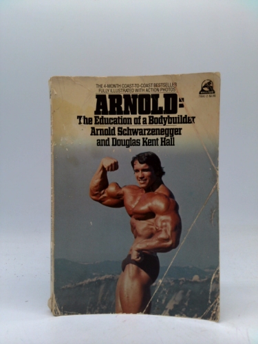 Arnold: The Education of a Bodybuilder