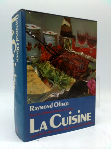 La Cuisine. Secrets of Modern French Cooking