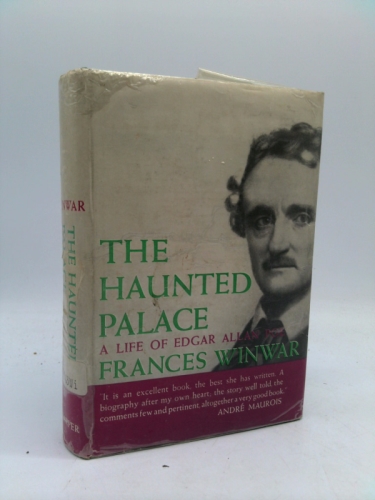 The Haunted Palace: A Life of Edgar Allan Poe