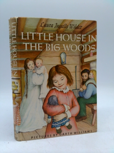 Little House in the Big Woods (Little House, 1)