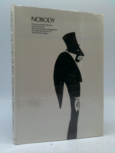 Nobody: The Story of Bert Williams