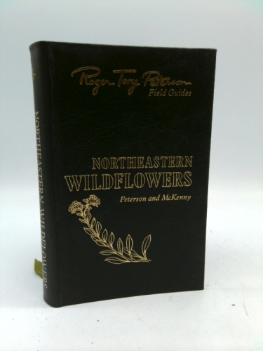 Northeastern Wildflowers: A Field Guide to Wildflowers, 50th Anniversary Collector's Lifetime Edition