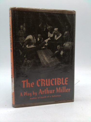 The Crucible: A Play in Four Acts