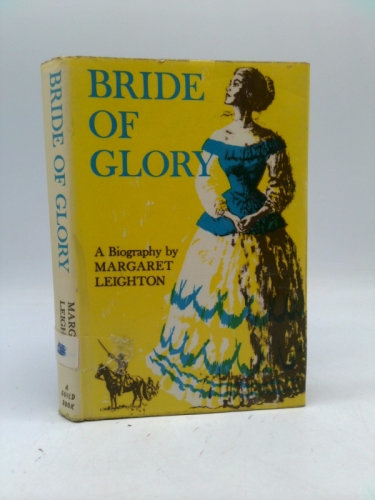 BRIDE OF GLORY THE STORY OF ELISABETH BACON CUSTER