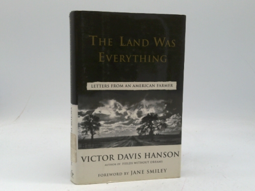 The Land Was Everything: Letters from an American Farmer
