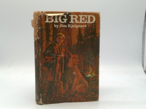 Big Red;: The story of a champion Irish setter and a trapper's son who grew up together, roaming the wilderness