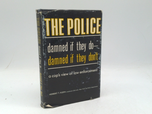 The Police: Damned if they Do, Damned if they Don't