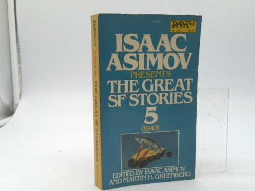 Isaac Asimov presents The Great SF Stories 5 (1943) [Daw #426]