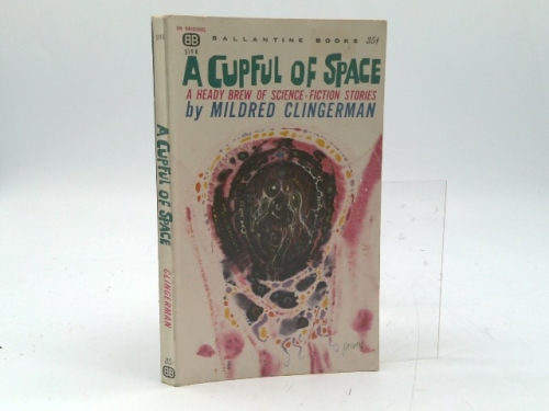 A Cupful of Space: A Heady Brew of Science-Fiction Stories