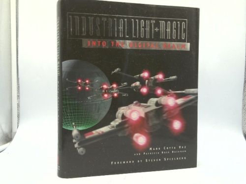 Industrial Light & Magic: Into the Digital Realm