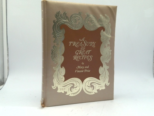 A Treasury of Great Recipes: Famous Specialties of the World's Foremost Restaurants Adapted for the American Kitchen