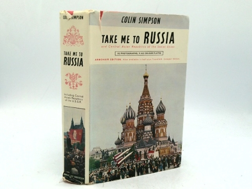 Take Me to Russia, and Central Asian Republics of the Soviet Union