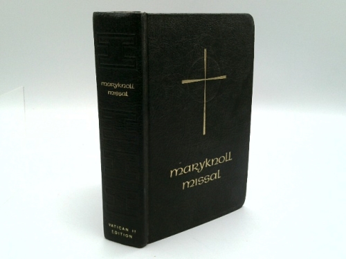 THE MARYKNOLL MISSAL Formerly Published as Daily Missal of the Mystical Body.