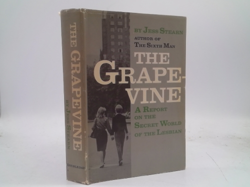 The Grapevine: A Report on the Secret World of the Lesbian