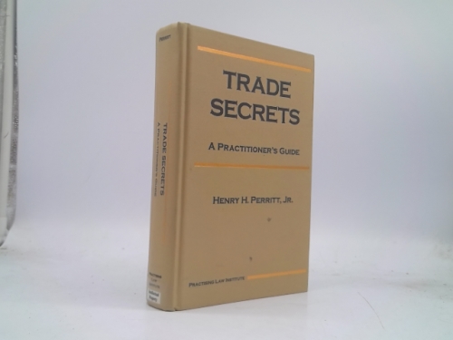 Trade Secrets: A Practitioner's Guide