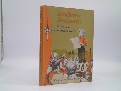 Andrew Jackson: Pioneer and President