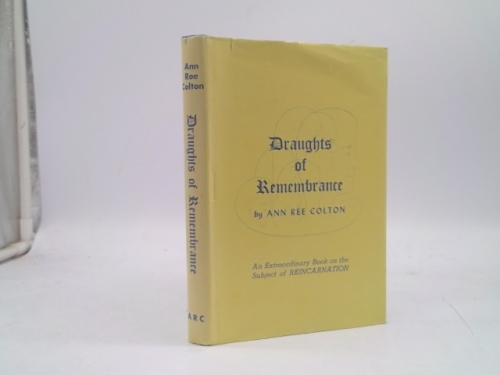 DRAUGHTS OF REMEMBRANCE An Extraordinary Book on the Subject of Reincarnation