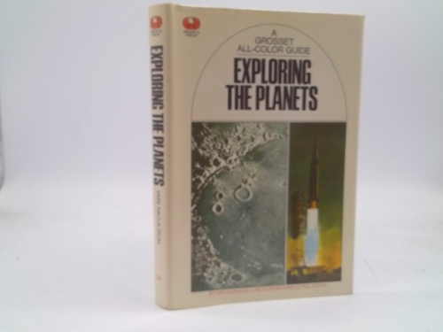 Exploring the planets (Grosset all-color guide series, 34)