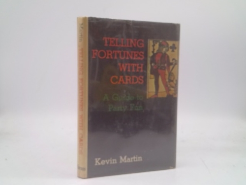 Telling fortunes with cards: A guide to party fun,