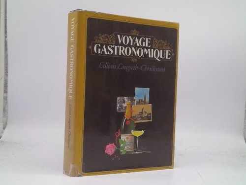 Voyage gastronomique; a culinary autobiography