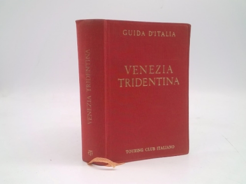 Venezia Tridentina: Guida d'italia