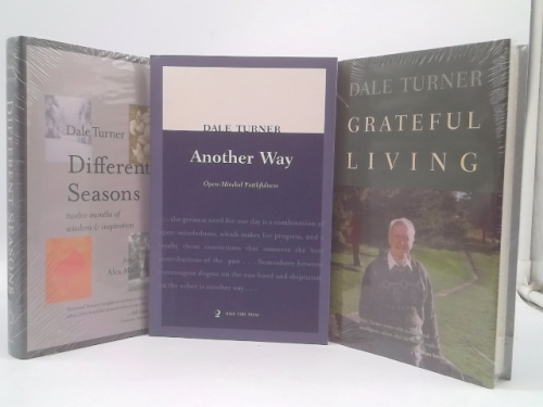 Dale Turner Box Set: Different Seasons, Grateful Living, and Another Way