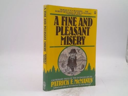 A Fine And Pleasant Misery - Cautionary Tales Of The Outdoor Life