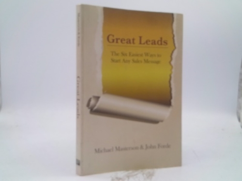 Great Leads: The Six Easiest Ways to Start Any Sales Message