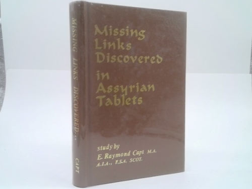 Missing Links Discovered in Assyrian Tablets: Study of Assyrian Tables That Reve