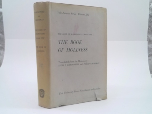 The Code of Maimonides, Book Five: The Book of Holiness