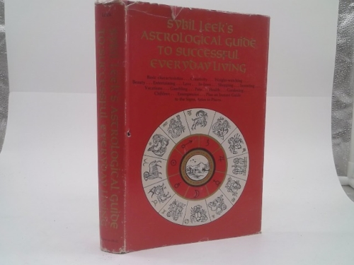 Sybil Leek's astrological guide to successful everyday living
