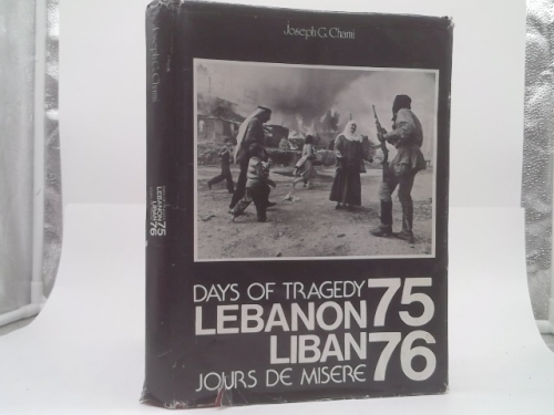 Days Of Tragedy: Lebanon/Liban: Jours De Misere 75-76