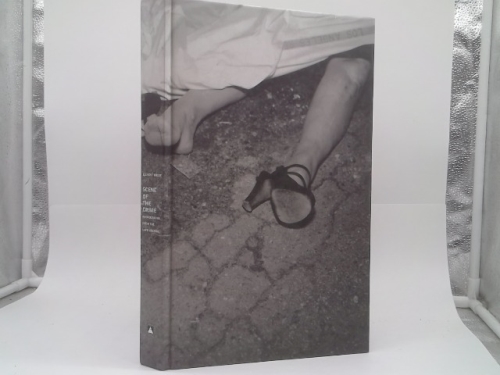 Scene of the Crime: Photographs from the LAPD Archive