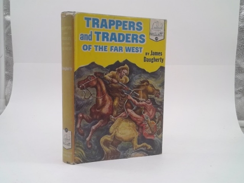 trappers and traders of the far west [ landmark series]