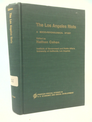 The Los Angeles riots a socio-psychological study.