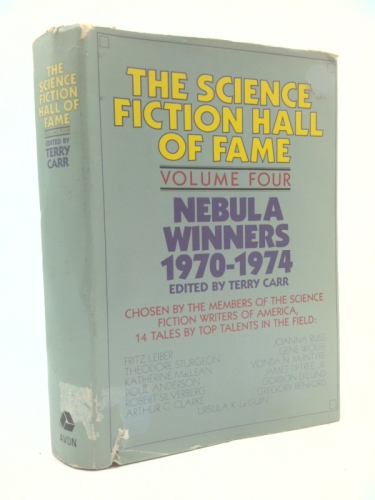 The Science Fiction Hall of Fame Volume IV Nebula Winners 1970-1974