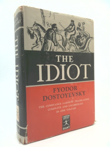 The Idiot (Modern Library Giant G60, Complete and Unabridged)