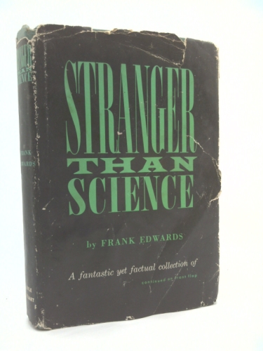 Stranger Than Science : a Fantastic Yet Factual Collection of Fascinating Stories Taken from Life
